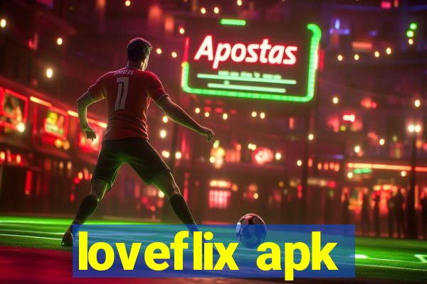 loveflix apk